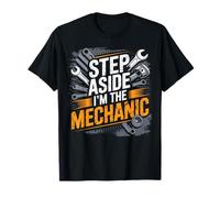 Step Aside I'm the Mechanic Car Auto Garage Mechanic Men Dad T-Shirt