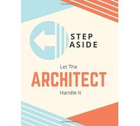 Step Aside Let The Architect Handle It: Novelty Two Year Monthly Planner 2021-2022 | Yearly Goal Planner - Architect Calendar | Architect Gifts