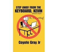 Step Away From the Keyboard, Kevin