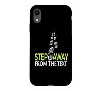 Step Away From The Text Funny Walking Footprints Graphic Case for iPhone XR