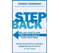 Step Back: Why you need to stop what you're doing to really start living