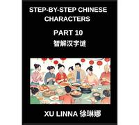 Step-by-Step Chinese Characters (Part 10)- Chinese Characters Revealed Through Progressive Puzzles, Catering to All Learning Levels Effectively