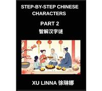 Step-by-Step Chinese Characters (Part 2)- Unlock Chinese Characters with Ease, Progressive Puzzles Tailored for All Skill Levels