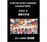 Step-by-Step Chinese Characters (Part 8)- Chinese Characters Explored Through Interactive, Sequential Brain Activities for Every Learning Stage