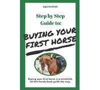 Step by Step Guide to Buying Your First Horse
