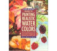Step by Step Guide to Painting Realistic Watercolours