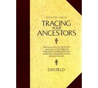 Step-by-step Guide to Tracing Your Ancestors