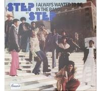 Step By Step - I Always Wanted To Be In The Band [VINYL]