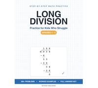 Step-by Step Math Practice: long Division: Practice for kids who struggle Grades 4 - 5