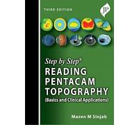 Step by Step: Reading Pentacam Topography: Basics and Clinical Applications