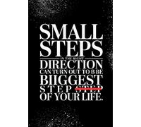 Step by Step Success: A 6×9 Lined Notebook for Turning Small Daily Moves into Your Biggest Life Wins: 120-Page Journal to Track Your Progress, Build Positive Habits & Celebrate Every Little Victory