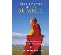 Step by Step to the Summit: A Comprehensive Commentary on The Words of My Perfect Teacher (Vol.1) (Summit_Standard Color)