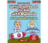 Step by Step Writing Workbook for Kids with Dyslexia. Vol 8. An Orton Gillingham Syllable Workbook for Kids with Dyslexia to Improve Phonemic Awareness, Decoding Skills and Word Segmentation