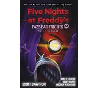 Step Closer (Five Nights at Freddy's: Fazbear Frights #4): (Five Nights at Freddy's)