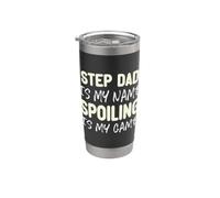 Step-Dad is My Name Spoiling is My Game Funny Stepdad Stainless Steel Insulated Tumbler