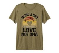 Step Dad is My Real Dad Being A Dad Requires Love Not DNA Premium T-Shirt