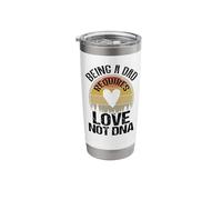Step Dad is My Real Dad Being A Dad Requires Love Not DNA Stainless Steel Insulated Tumbler