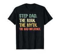 Step-Dad The Man The Myth Bad Influence Funny Retro StepDad T-Shirt