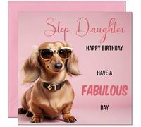 Step Daughter Birthday Card - Fabulous Dachshund Funny Birthday Cards for Step Daughter