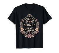 Step in Show Up Stay Forever Bonus Mom T-Shirt