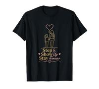 Step in Show Up Stay Forever Bonus Mom T-Shirt