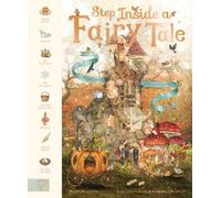 Step Inside a Fairy Tale: 8 Classic Stories, Reimagined (Fairytale Collection)