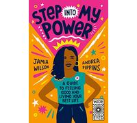 Step into My Power: A Guide to Feeling Good and Living Your Best Life