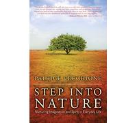 Step into Nature: Nurturing Imagination and Spirit in Everyday Life
