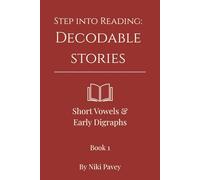 Step Into Reading: Decodable Stories - Book 1: Short Vowels & Early Digraphs: 2