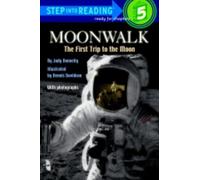Step into Reading Moonwalk: The First Trip to the Moon by Donnelly, Judy [01 February 2005]