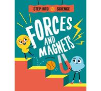 Step Into Science: Forces and Magnets