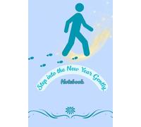Step into the New Year Gently Notebook