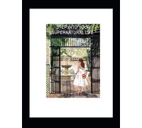 Step Into Your Supernatural Life