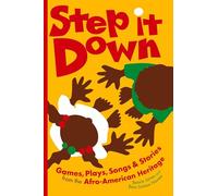Step it Down: Games, Plays, Songs and Stories from the Afro-American Heritage (Brown Thrasher Books)