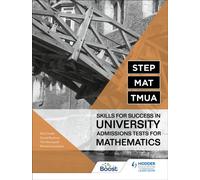 STEP, MAT, TMUA: Skills for success in University Admissions Tests for Mathematics