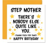 Step Mother Birthday Card - Nobody Else Quite Like You - Happy Birthday Card for Step Mother from Son Daughter, 145mm rude funny Bday Greeting Cards