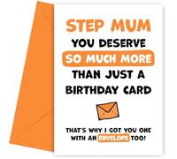 Step Mum Birthday Card - You Deserve More Than Just Bday Cards - Laugh & Celebrate With This Hilarious Birthday Card for Step Mum with Orange Envelope