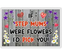 Step Mum Fridge Magnet - If Step Mum Were Flowers I'd Pick You - Fun Family Novelty Birthday Gift