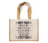 Step Mum Gift - “Any Mom Can Be a Mother But It Takes Someone Special to Be a Step Mom” - Thoughtful Mother’s Day Gift Present for Step Mum - Jute Bag, Shopping Bag (Natural)