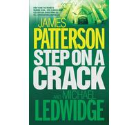 STEP ON A CRACK by JAMES PATTERSON WITH MICHAEL LE