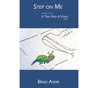 Step on Me: If They Had a Voice