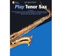 Step One: Play Tenor Sax