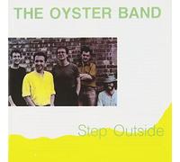 Step Outside by The Oyster Band (1990-10-25)