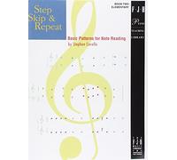 Step, Skip, and Repeat, Book 2: Basic Patterns for Note Reading (Fjh Piano Teaching Library, 2)
