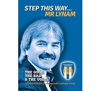 Step This Way... Mr Lynam: The Good, The Bad & The Ugly