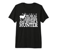 Step Up and Become A Hunter Deer Hunter Hunting Premium T-Shirt