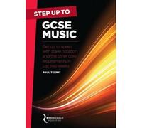 Step Up to GCSE Music | Study Guide for Students | Learn Stave Notation and Core Music Theory | Two Week Crash Course for Exam Success | GCSE Music Sheet Music Book for All Instruments and Learners