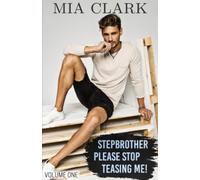 Stepbrother, Please Stop Teasing Me! (Volume One)