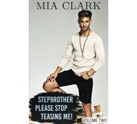 Stepbrother, Please Stop Teasing Me! (Volume Two)