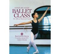 StepByStep Ballet Class - The Official Illustrated Guide (NTC SPORTS/FITNESS)